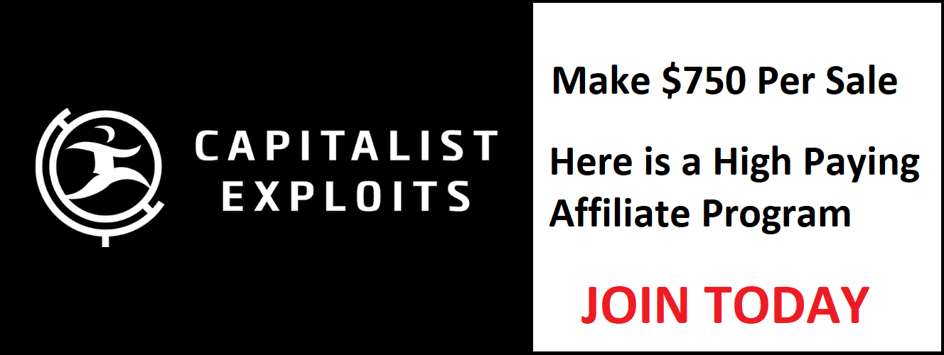 CAPITALIST EXPLOITS – This affiliate program can give you $750 per sale