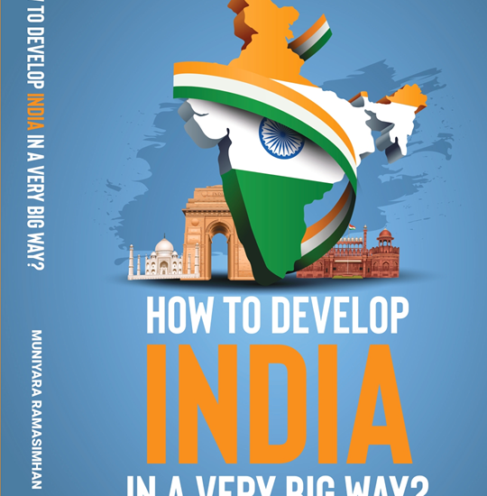 How to develop India in a very big way? By Muniyara Ramasimhan (Gijo Vijayan)